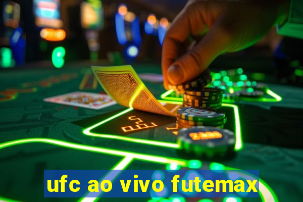 ufc ao vivo futemax